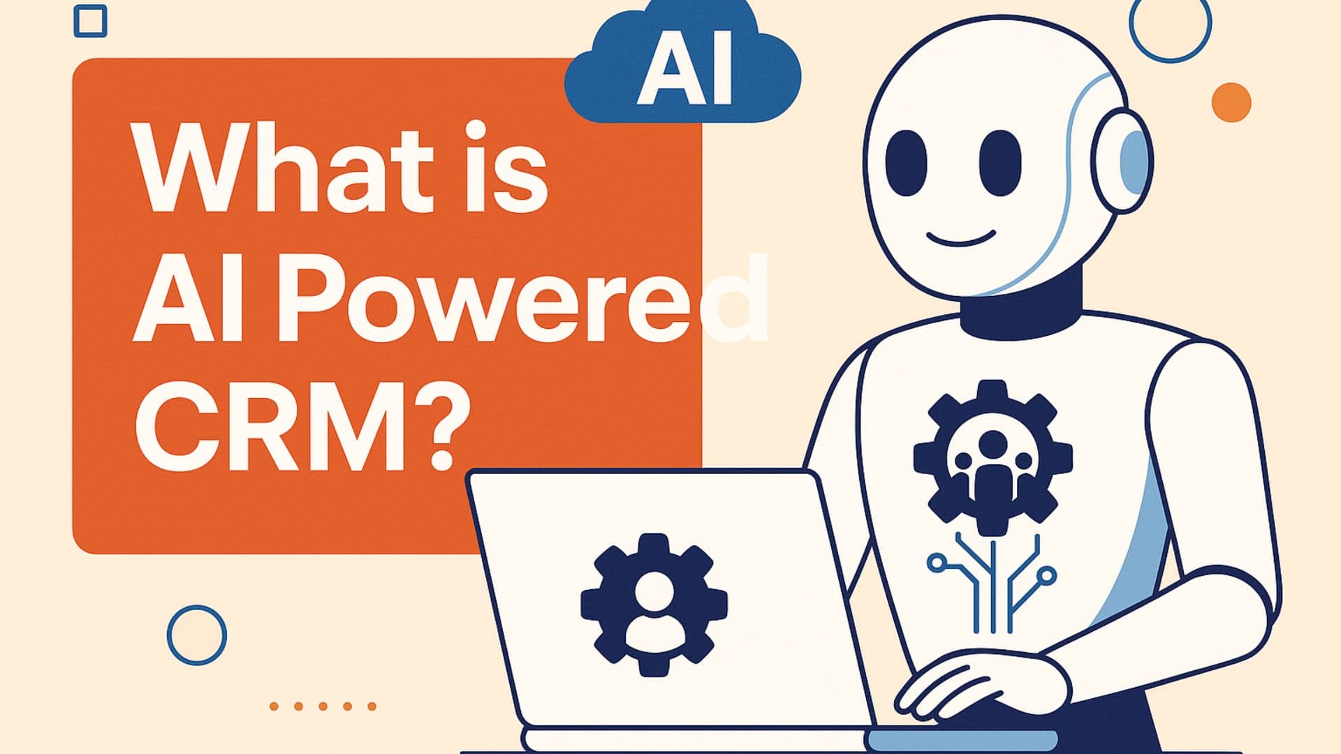 AI Powered CRM Complete Guide to Intelligent Customer Relationship Management